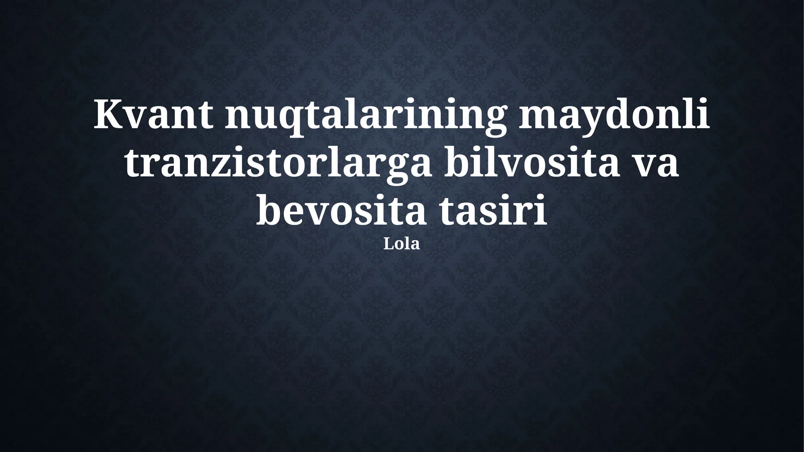 Kvant nuqtalarining maydonli tranzistorlarga bilvosita va bevosita tasiri